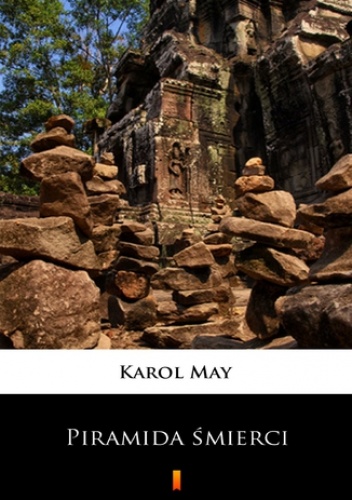 Leśna Różyczka (Tom 5). Leśna Różyczka. Piramida śmierci - Karol May