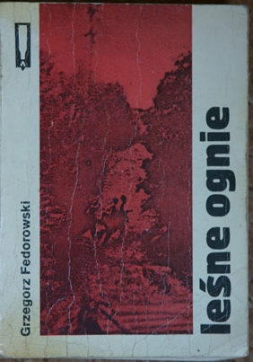 Leśne ognie - Grzegorz Fedorowski