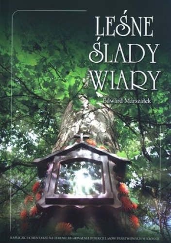 Leśne ślady wiary - Edward Marszałek