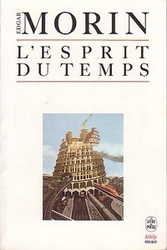 L'esprit du temps - Edgar Morin