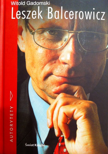 Leszek Balcerowicz - Witold Gadomski
