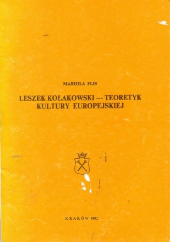 Leszek Kołakowski--teoretyk kultury europejskiej - Mariola Flis