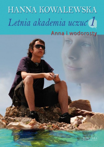 Letnia Akademia Uczuć: Anna i wodorosty - Hanna Kowalewska