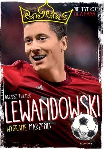 Lewandowski. Wygrane marzenia - Dariusz Tuzimek