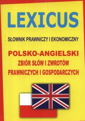 Lexicus. Słownik prawniczy i ekonomiczny. Polsko-angielski. Zbiór słów i zwrotów prawniczych i gospodarczych - Jack Gordon