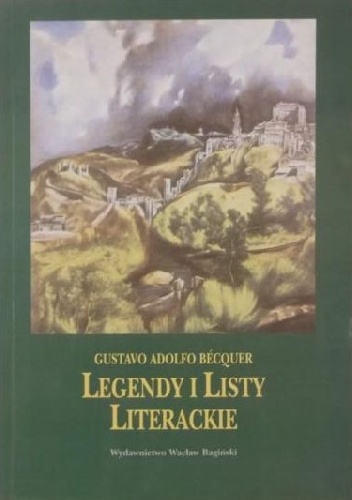 Leyendas y cartas literarias = Legendy i listy literackie - Gustavo Adolfo Bécquer