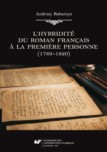 L'hybridité du roman français à la premiere personne (1789-1820) - Andrzej Rabsztyn