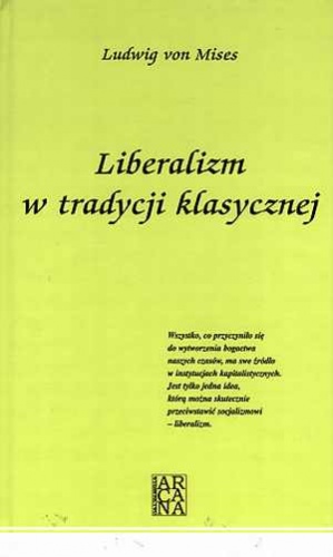 Liberalizm w tradycji klasycznej - Ludwig von Mises