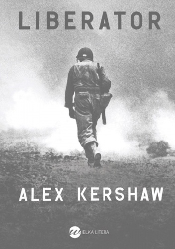 Liberator - Alex Kershaw