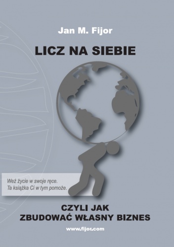 Licz na siebie - Jan M. Fijor