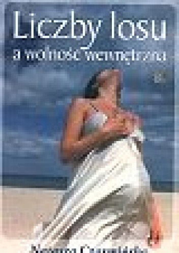 Liczby losu a wolność wewnętrzna - Natasza Czarmińska