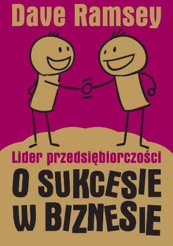 Lider Przedsiębiorczości. O sukcesie w biznesie. - Dave Ramsey