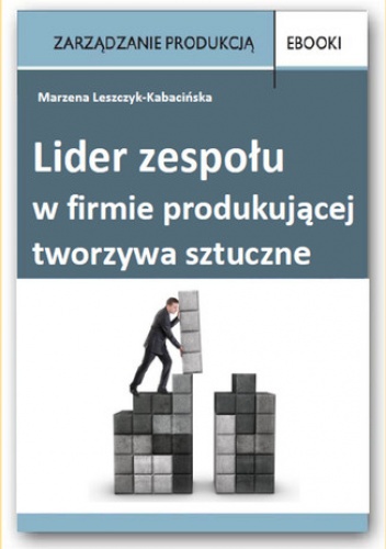 Lider zespołu w firmie produkującej tworzywa sztuczne - Leszczyk-Kabacińska Marzena