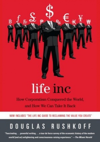 Life Inc. - Douglas Rushkoff