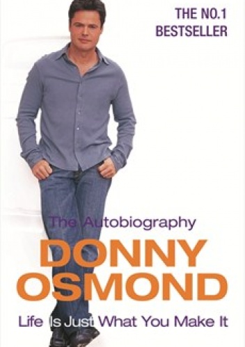 Life Is Just What You Make It. The Autobiography