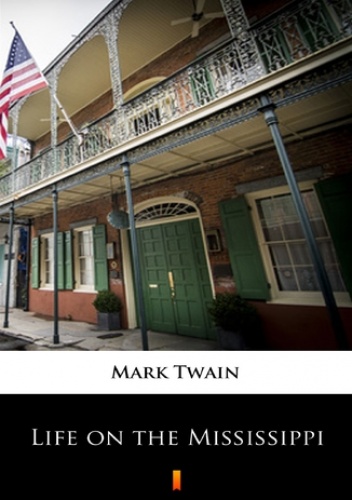 Life on the Mississippi - Mark Twain