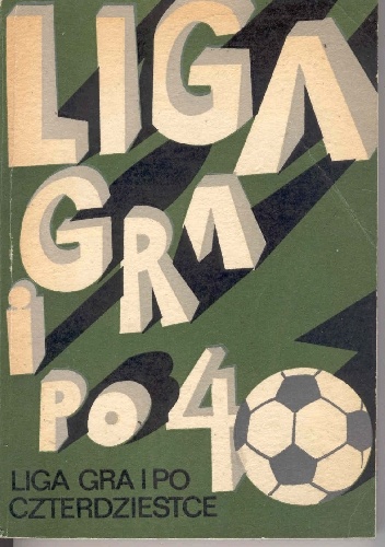 Liga gra i po czterdziestce