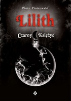 Lilith Czarny Księżyc - Piotr Piotrowski