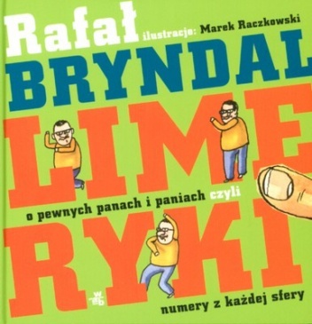 Limeryki. O pewnych panach i paniach, czyli numery z każdej sfery - Rafał Bryndal