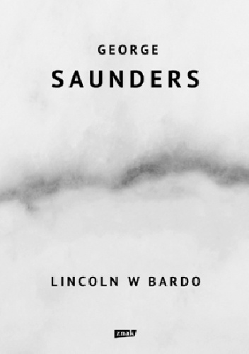 Lincoln w Bardo - George Saunders