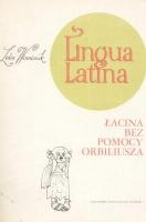Lingua Latina - Łacina bez pomocy Orbiliusza - Lidia Winniczuk