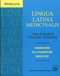 Lingua Latina Medicinalis - Anna Kołodziej, Stanisław Kołodziej