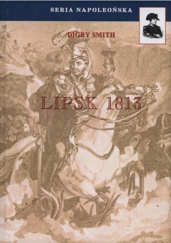Lipsk 1813 - Digby Smith