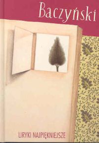Liryki najpiękniejsze. Baczyński - Krzysztof Kamil Baczyński