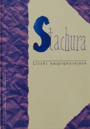 Liryki najpiękniejsze - Edward Stachura