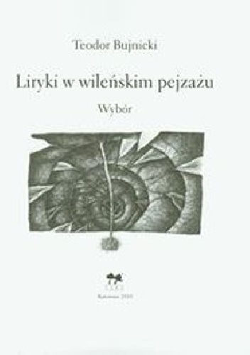 Liryki w wileńskim pejzażu - Teodor Bujnicki