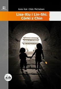 Lisa-Xiu i Lin-Shi. Córki z Chin - Dido Michielsen, Auke Kok