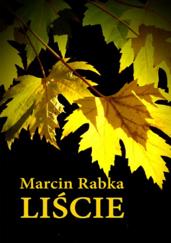 Liście - Marcin Rabka