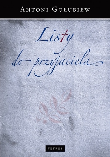 List do przyjaciela - Antoni Gołubiew