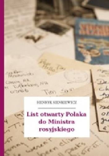 List otwarty Polaka do Ministra Rosyjskiego - Henryk Sienkiewicz