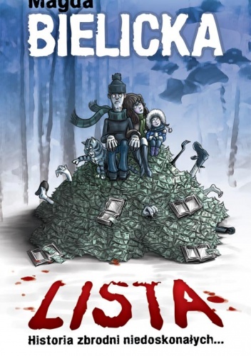 Lista. Historia zbrodni niedoskonałych... - Magda Bielicka