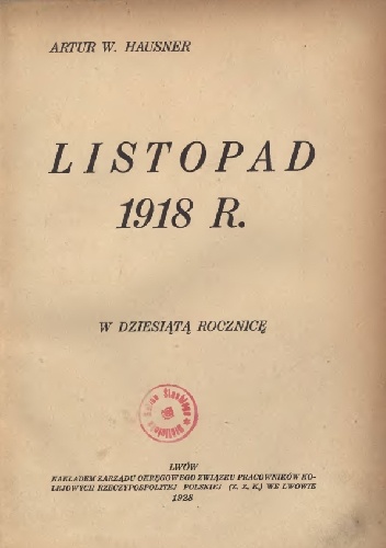 Listopad 1918 r. - Artur Walenty Hausner