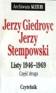 Listy 1946-1969. Cz. 2 - Jerzy Giedroyc, Jerzy Stempowski