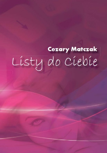 Listy do Ciebie - Cezary Matczak