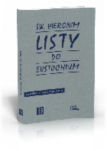 Listy do Eustochium - Św. Hieronim ze Strydonu