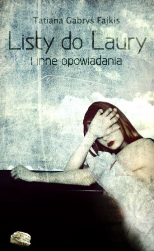Listy do Laury - Tatiana Gabryś-Fajkis