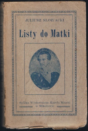 Listy do Matki, t. 1 - Juliusz Słowacki