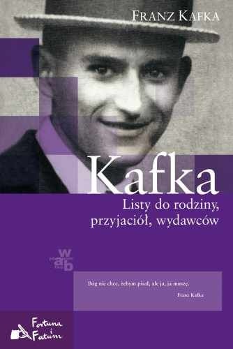 Listy do rodziny, przyjaciół, wydawców - Franz Kafka
