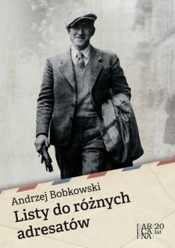 Listy do różnych adresatów - Andrzej Bobkowski