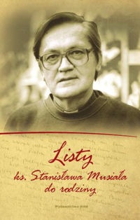 Listy ks. Stanisława Musiała do rodziny - Stanisław Musiał