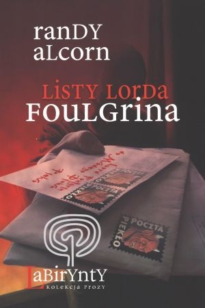 Listy Lorda Foulgrina - Randy Alcorn