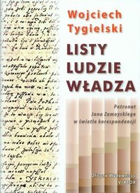 Listy ludzie władza - Wojciech Tygielski