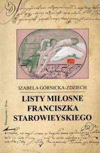 Listy miłosne Franciszka Starowieyskiego - Izabela Górnicka-Zdziech, Franciszek Starowieyski