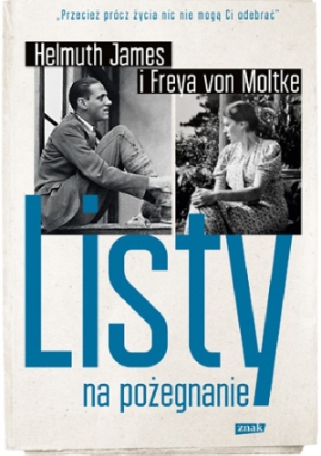 Listy na pożegnanie - Helmut James von Moltke