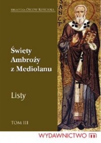 Listy. Tom III - św. Ambroży z Mediolanu