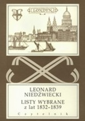 Listy wybrane z lat 1832-1839 - Leonard Niedżwiecki